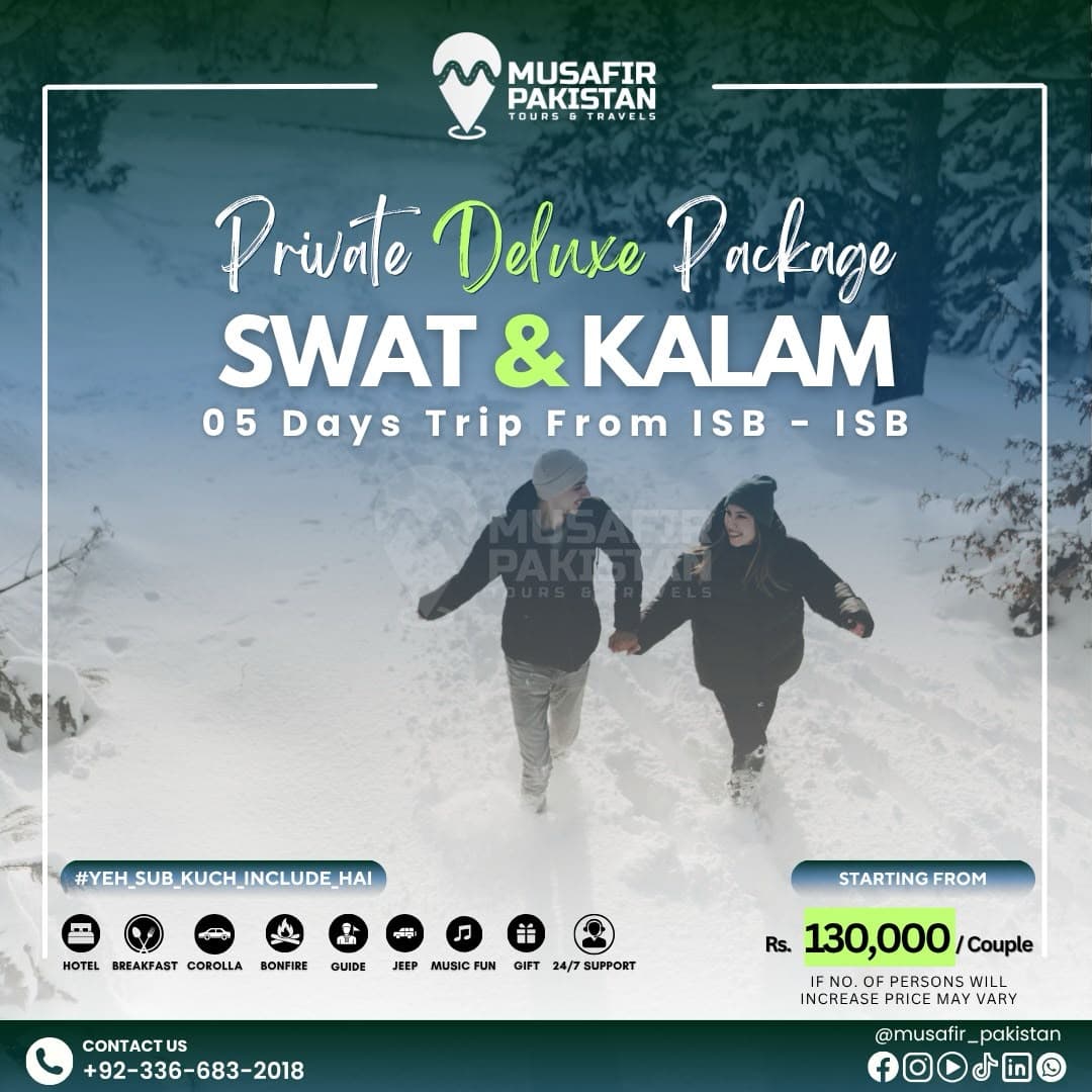 05 Days Private Deluxe Package for Swat | Kalam (ISB to ISB)
